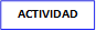 ACTIVIDAD