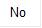 No